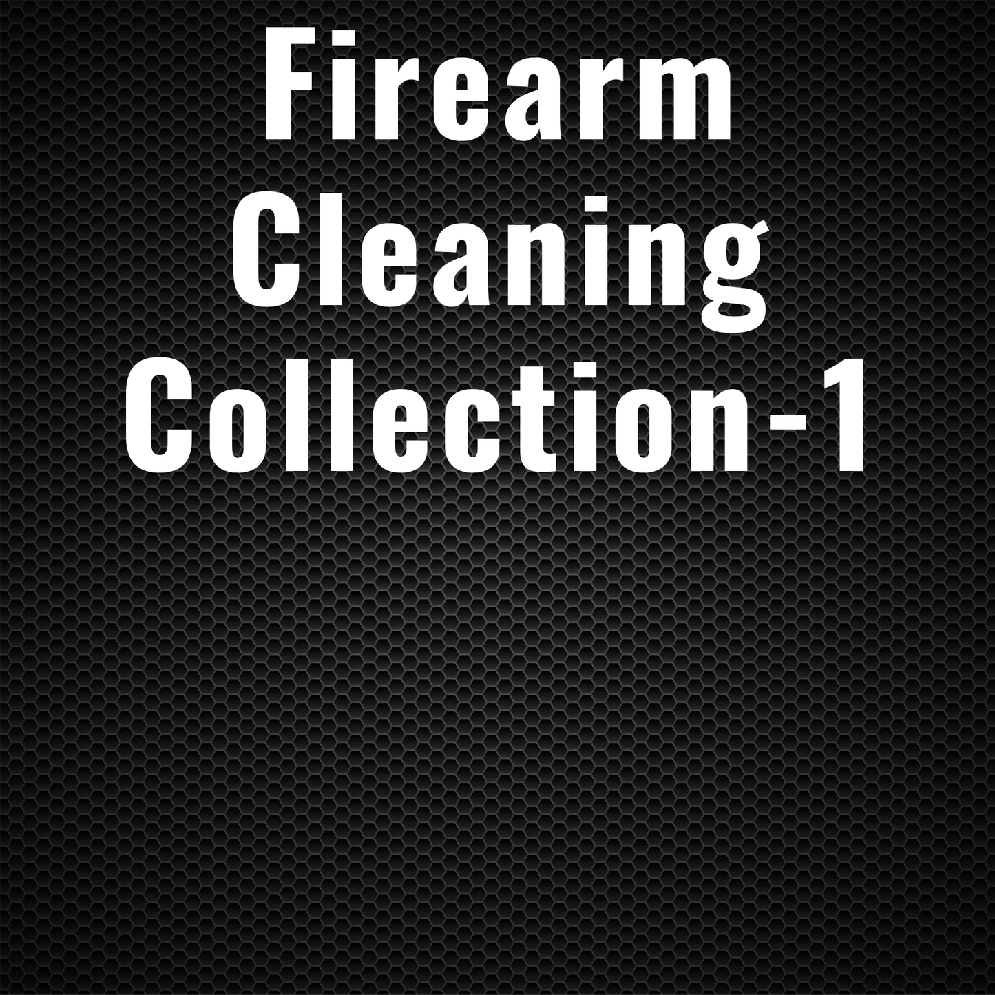 Firearm Cleaning Collection-1