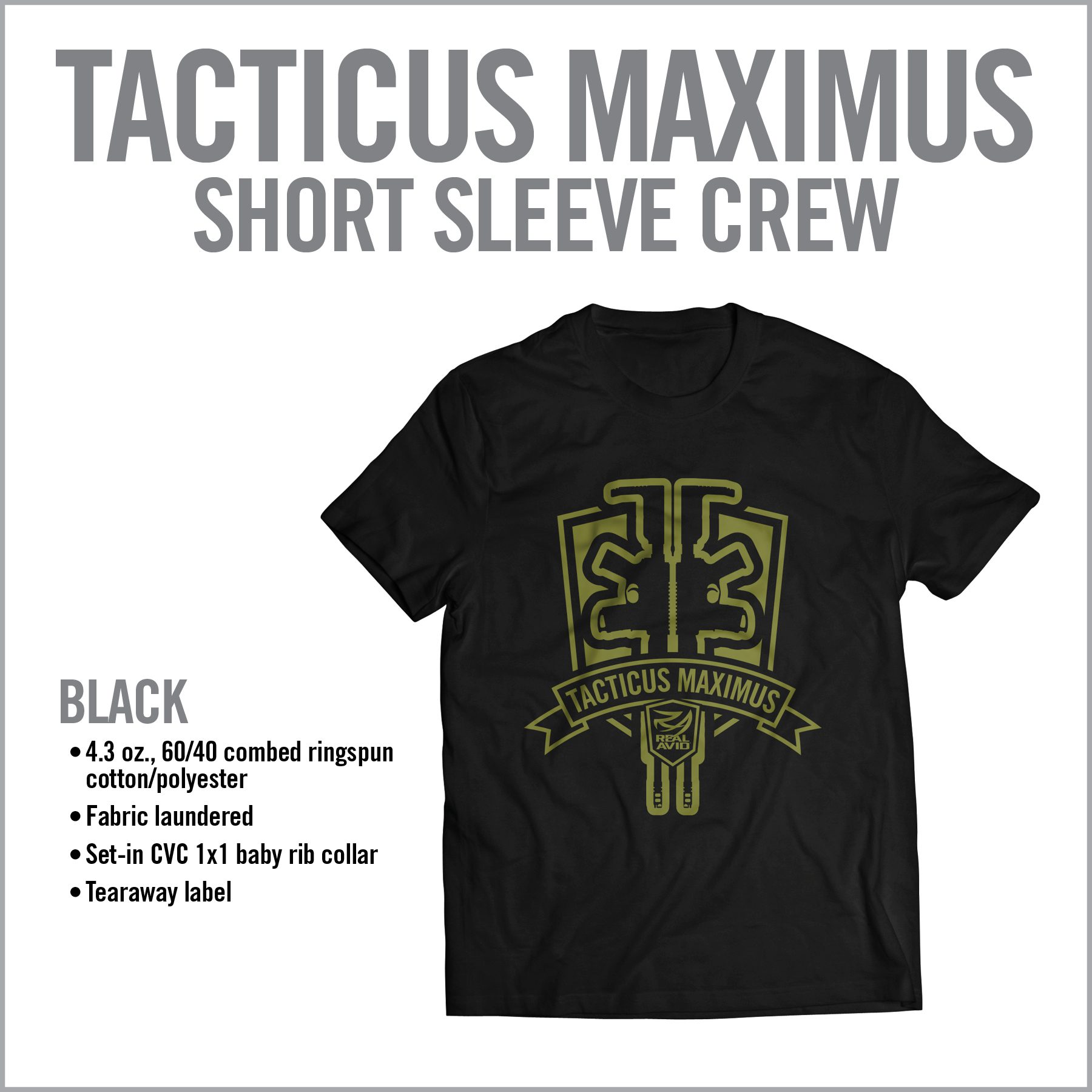 Tacticus Maximus T-Shirt – REAL AVID®